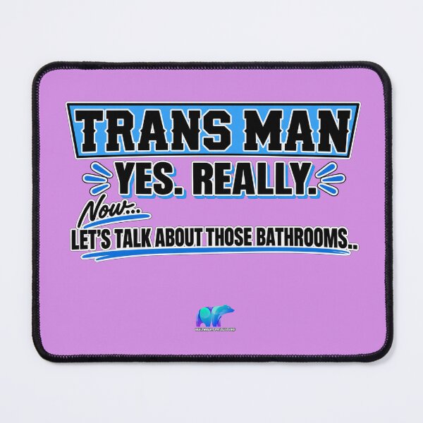 Item preview, TRANS MAN - YES. REALLY. BATHROOMS designed and sold by BUILTABEAR.