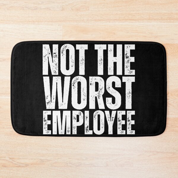 Item preview, Not the Worst Employee designed and sold by Dondonmart.