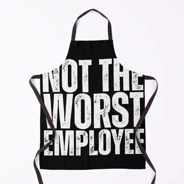 Item preview, Not the Worst Employee designed and sold by Dondonmart.