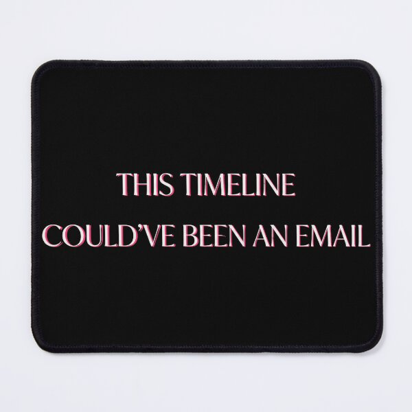 Item preview, This Timeline Could've Been An Email designed and sold by calypso-designs.