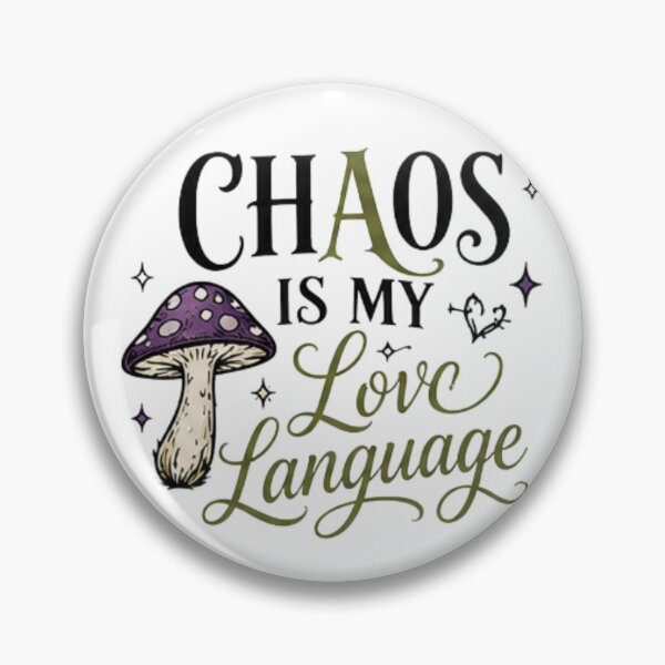 Item preview, Chaos Is My Love Language – Whimsical Goblincore Mushroom Humor designed and sold by Edenglow Prints & Peculiars.