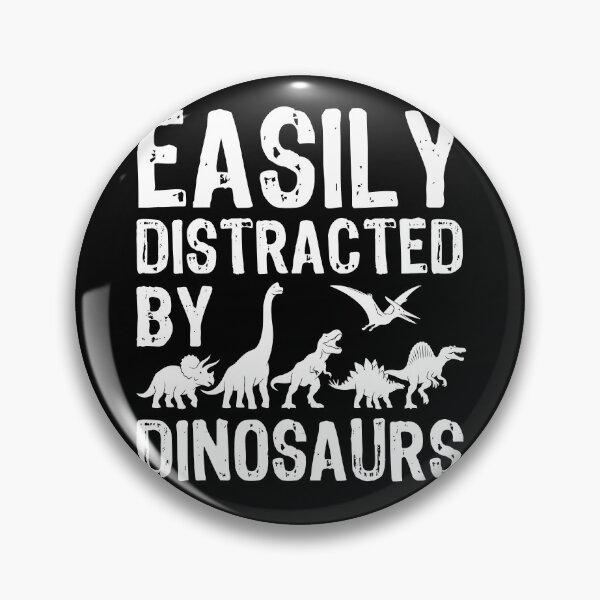 Item preview, Easily Distracted By Dinosaurs designed and sold by MO DESIGNS.
