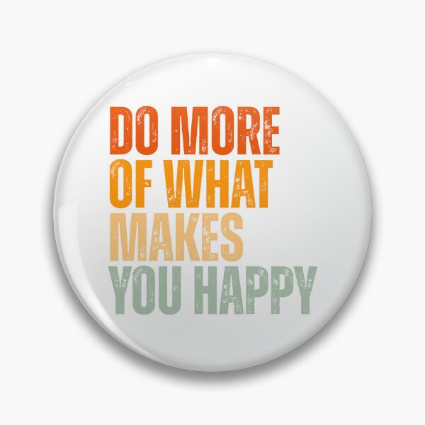 Item preview, Do more of what makes you happy designed and sold by Dondonmart.
