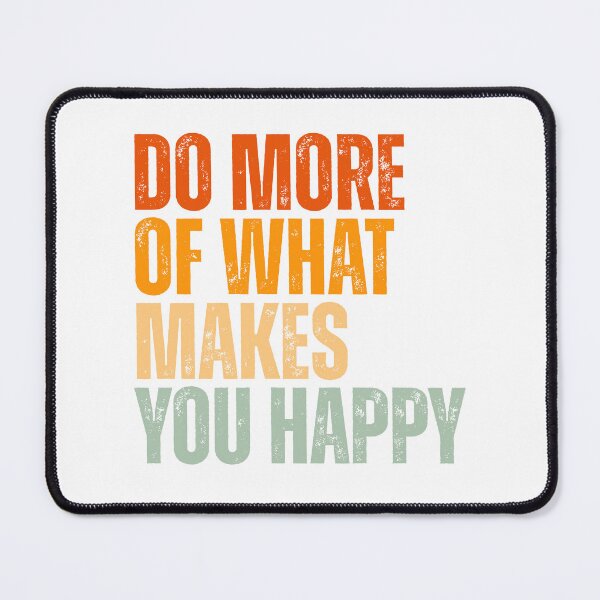 Item preview, Do more of what makes you happy designed and sold by Dondonmart.
