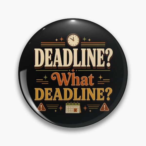 Item preview, Deadline? What Deadline? | Funny Office Humor Retro Typography Design designed and sold by Irene Catchmind.