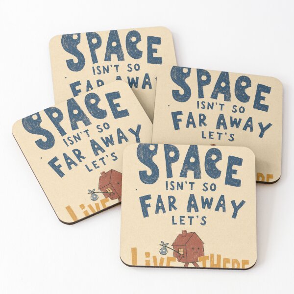Item preview, SPACE ISN'T SO FAR AWAY, LET'S LIVE THERE designed and sold by BetterDaysDept.