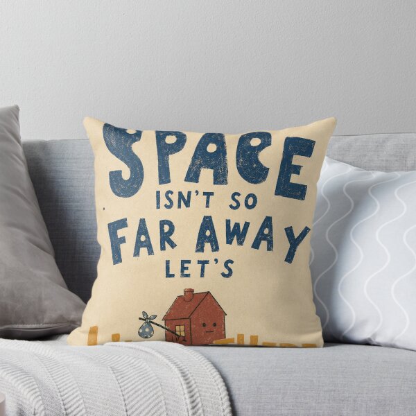 Item preview, SPACE ISN'T SO FAR AWAY, LET'S LIVE THERE designed and sold by BetterDaysDept.