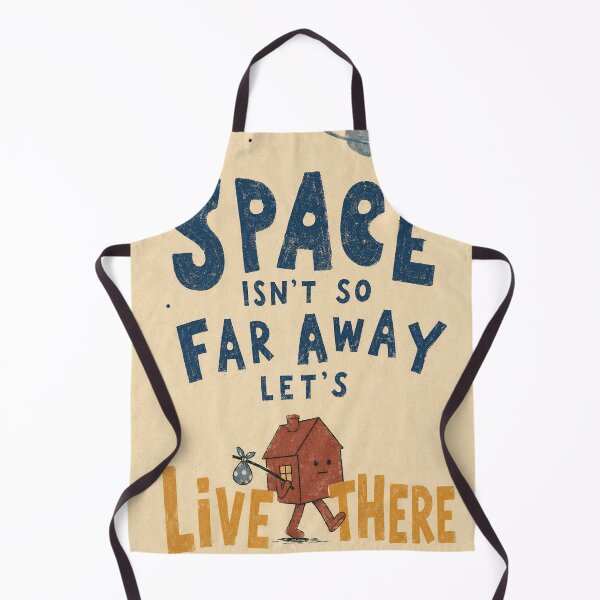 Item preview, SPACE ISN'T SO FAR AWAY, LET'S LIVE THERE designed and sold by BetterDaysDept.