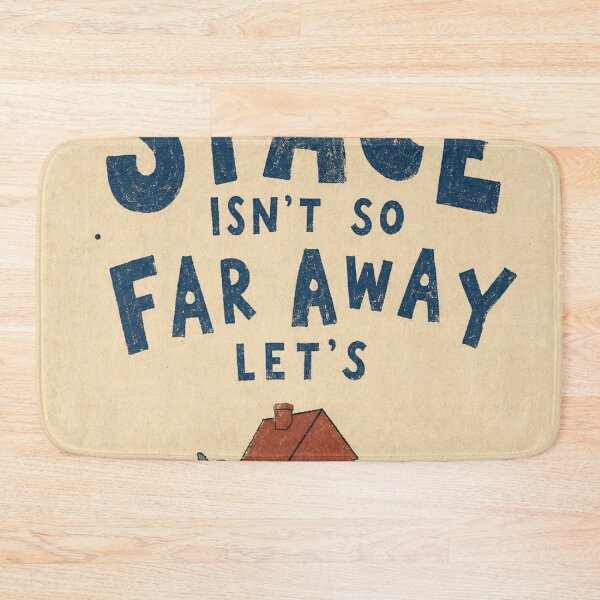 Item preview, SPACE ISN'T SO FAR AWAY, LET'S LIVE THERE designed and sold by BetterDaysDept.