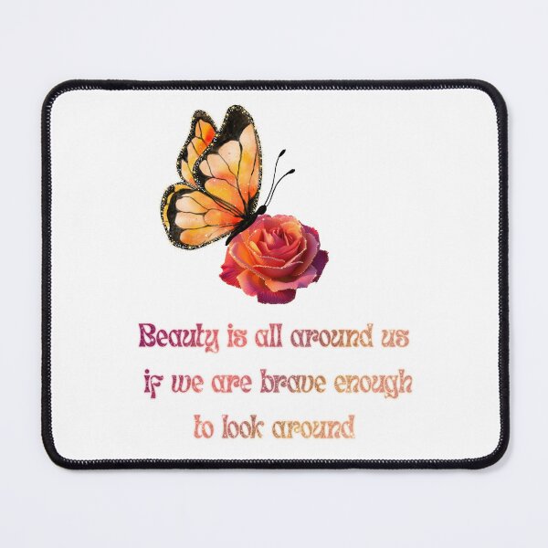 Item preview, Beauty is all around us if we are brave enough to look around designed and sold by BKindTees.