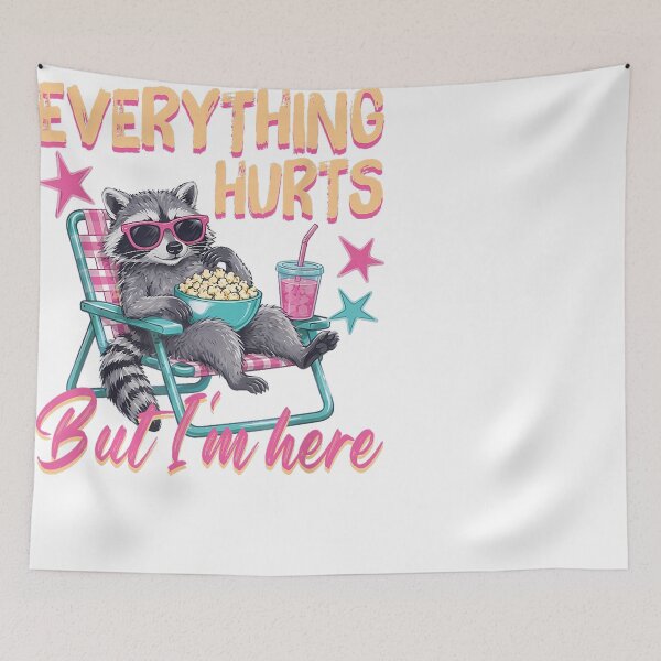 Item preview, Everything Hurts But I'm Here Funny Raccoon For Men Women designed and sold by CassandreShan.