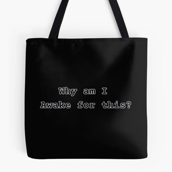 Item preview, Why Am I Awake For This Sarcastic Quote designed and sold by NSB-Design.