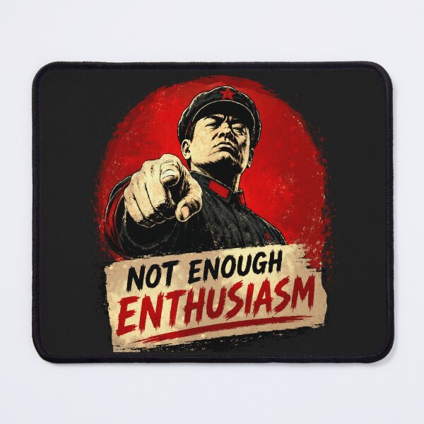Item preview, Not Enough Enthusiasm! — Mandatory Workplace Morale designed and sold by Sanctum Icons.