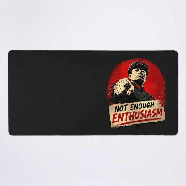 Item preview, Not Enough Enthusiasm! — Mandatory Workplace Morale designed and sold by Sanctum Icons.