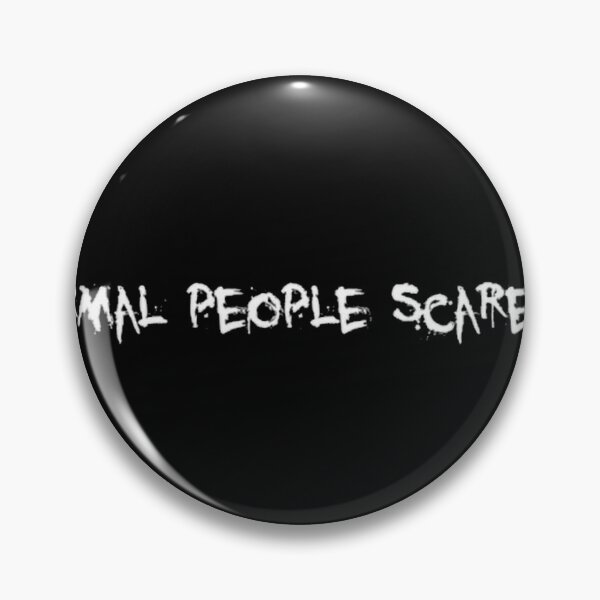 Item preview, Normal People Scare Me Design designed and sold by DarkCornatus.