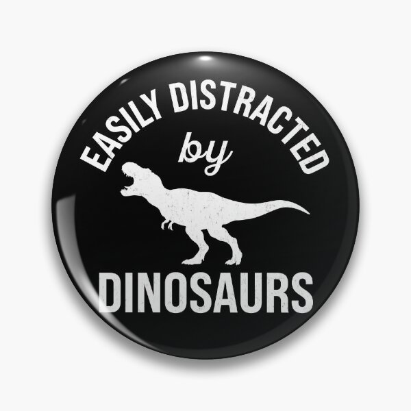 Item preview, Easily Distracted By Dinosaurs designed and sold by MO DESIGNS.