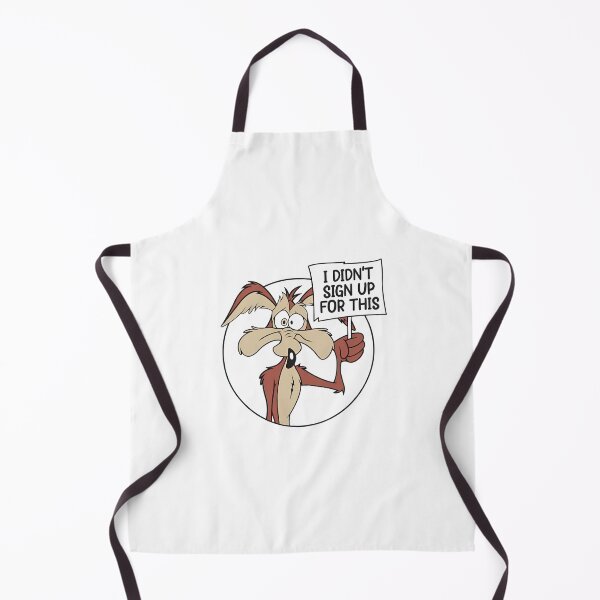Item preview, Looney Tunes Wile E Coyote I Didn't Sign Up For This Sign designed and sold by sauruscreated.
