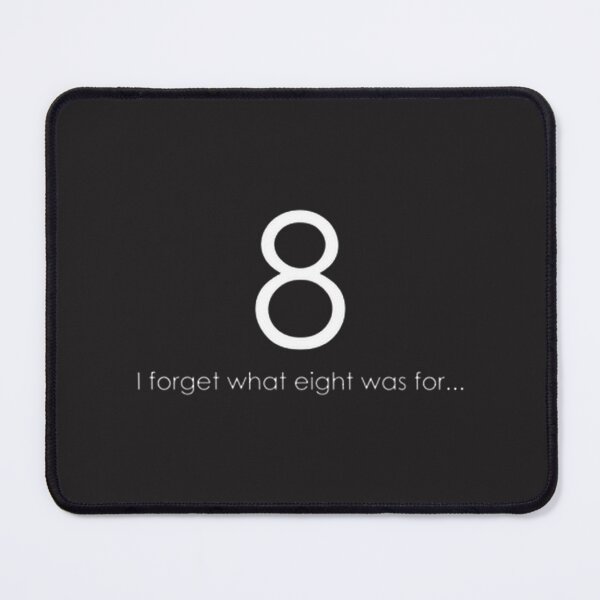 Item preview, Forget Eight Quote Design ⭐⭐⭐⭐⭐ designed and sold by ScribbledGuy.