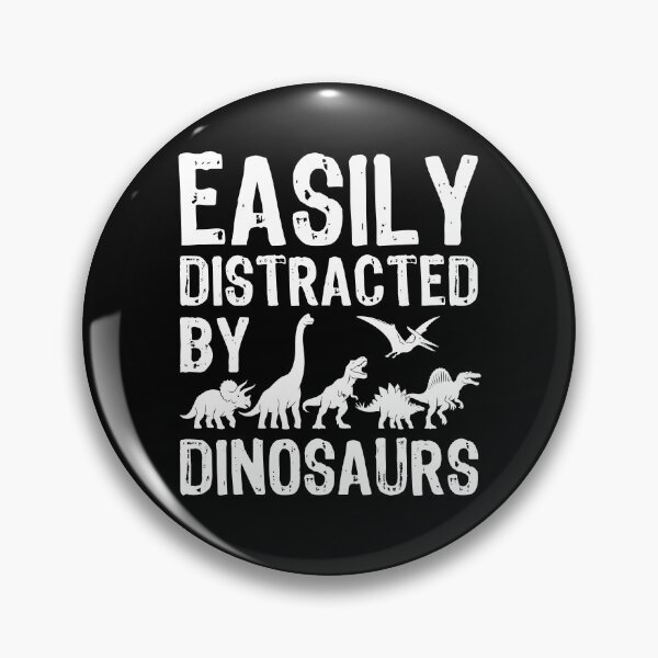 Item preview, Easily Distracted By Dinosaurs designed and sold by MO DESIGNS.