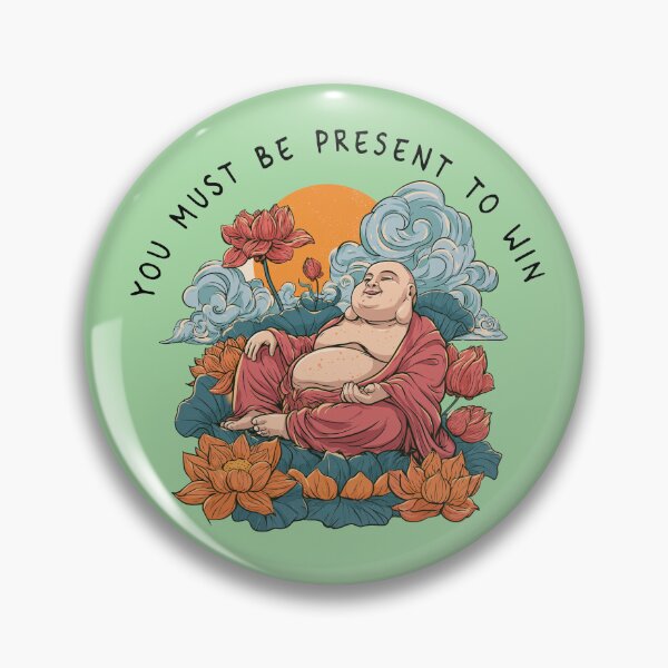 Item preview, You Must Be Present To Win | Lucky Buddha designed and sold by The Great Land of Snark!.