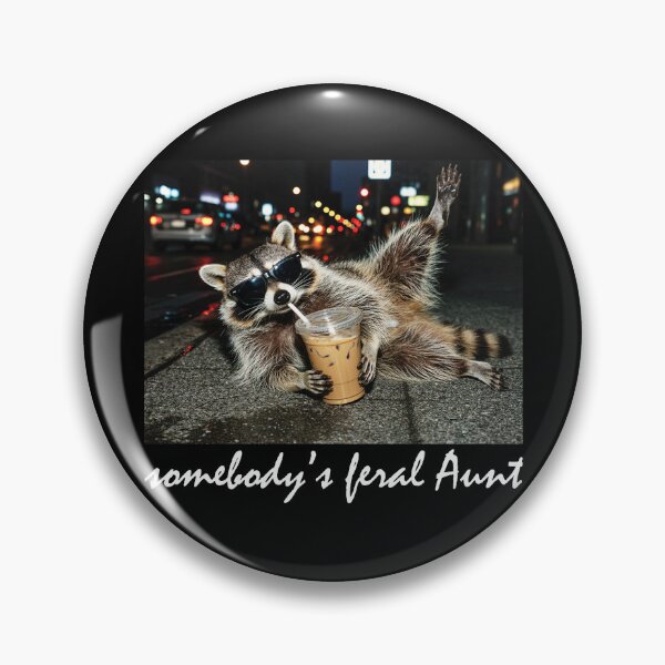 Item preview, Somebody's Feral Aunt Raccoon Meme designed and sold by suhairee-studio.