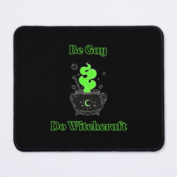Item preview, Be Gay , Do Witchcraft designed and sold by SpookySparklesDesigns.