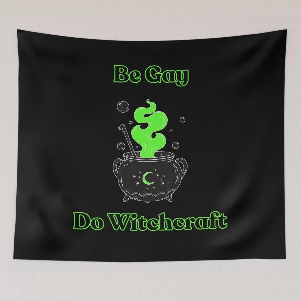 Item preview, Be Gay , Do Witchcraft designed and sold by SpookySparklesDesigns.