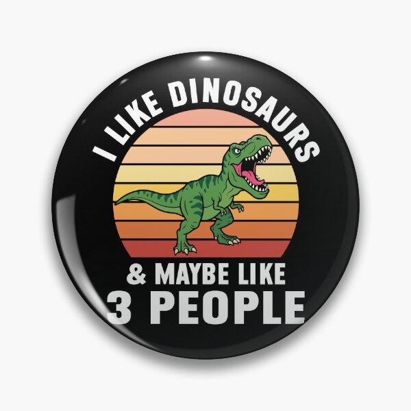 Item preview, I Like Dinosaurs & Maybe Like 3 People Funny Dinosaur designed and sold by MO DESIGNS.
