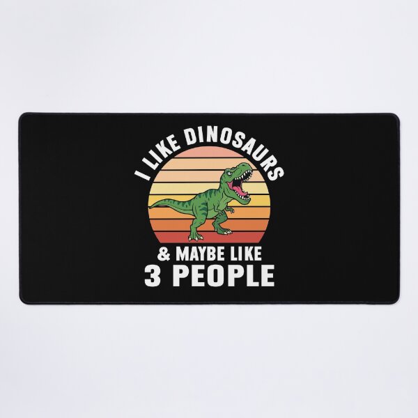 Item preview, I Like Dinosaurs & Maybe Like 3 People Funny Dinosaur designed and sold by MO DESIGNS.