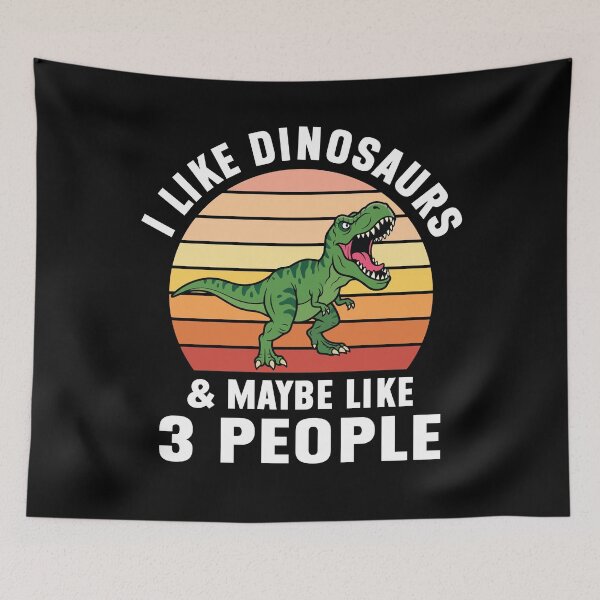 Item preview, I Like Dinosaurs & Maybe Like 3 People Funny Dinosaur designed and sold by MO DESIGNS.