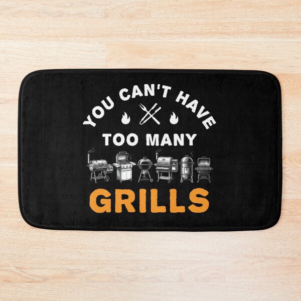 Item preview, You Can’t Have Too Many Grills designed and sold by MO DESIGNS.