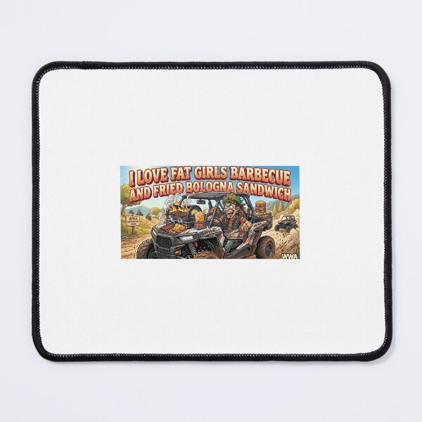 Item preview, I love fat girls, barbecue, and fried bologna sandwiches designed and sold by WeirdWheeledArt.