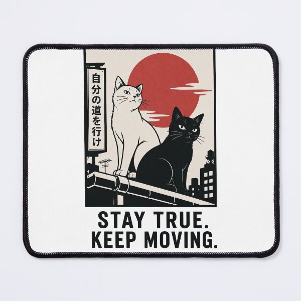 Item preview, Stay True Keep Moving Japanese Cat Poster designed and sold by Mystic & Celestial Art.