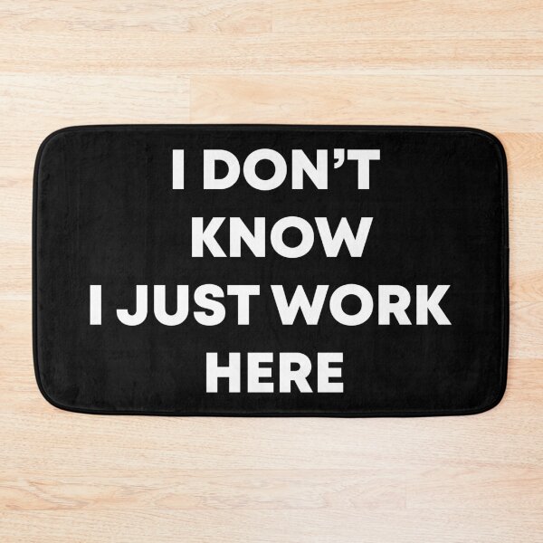 Item preview, I don’t know I just work here  designed and sold by Gravy-tee07.