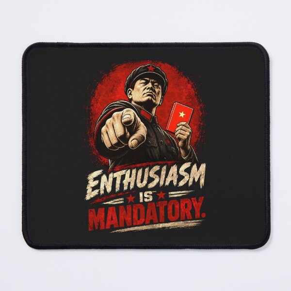 Item preview, Enthusiasm Is Mandatory — The Official Workplace Morale Program designed and sold by Sanctum Icons.