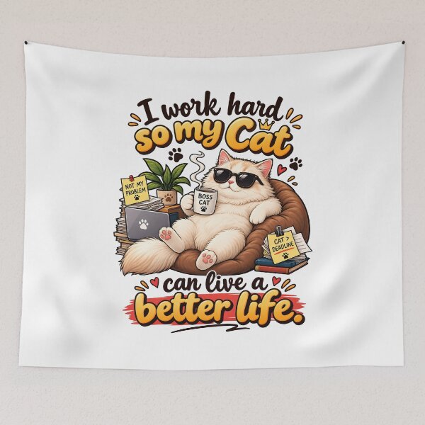 Item preview, I Work Hard So My Cat Can Live a Better Life designed and sold by Glow Wind ⭐⭐⭐⭐⭐.