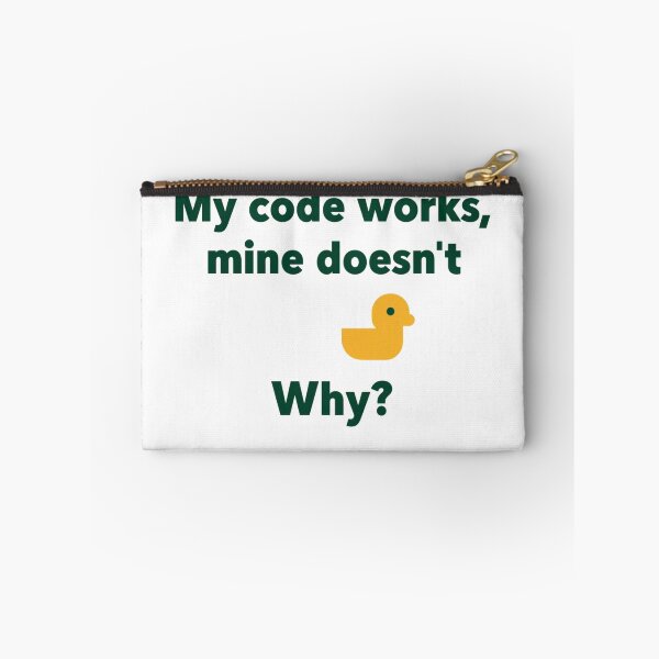 Artikelvorschau, Mein Code funktioniert, meiner nicht: Lustiges Programmiererzitat mit einer Illustration einer Gummiente zum Debuggen entworfen und verkauft von KanDa-Shop.