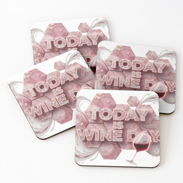 Item preview, Sleek TODAY IS WINE DAY designed and sold by dazzlemakers.
