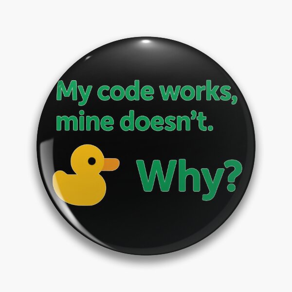 Item preview, Funny Programmer Design: Rubber Duck Debugging Quote 'My Code Works, Mine Doesn't — Why?' designed and sold by KanDa-Shop.