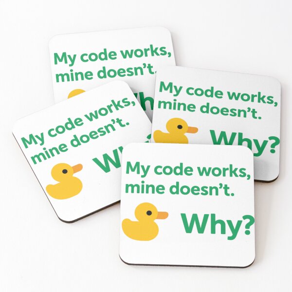 Item preview, Funny Programmer Design: Rubber Duck Debugging Quote 'My Code Works, Mine Doesn't — Why?' designed and sold by KanDa-Shop.