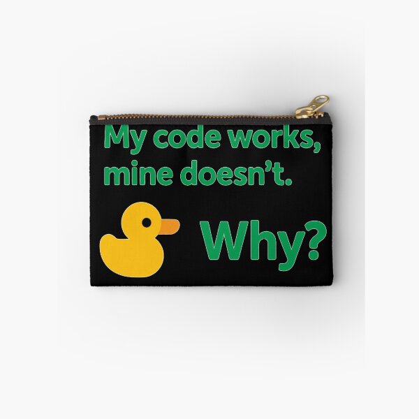 Item preview, Funny Programmer Design: Rubber Duck Debugging Quote 'My Code Works, Mine Doesn't — Why?' designed and sold by KanDa-Shop.