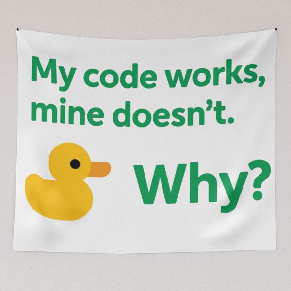 Item preview, Funny Programmer Design: Rubber Duck Debugging Quote 'My Code Works, Mine Doesn't — Why?' designed and sold by KanDa-Shop.