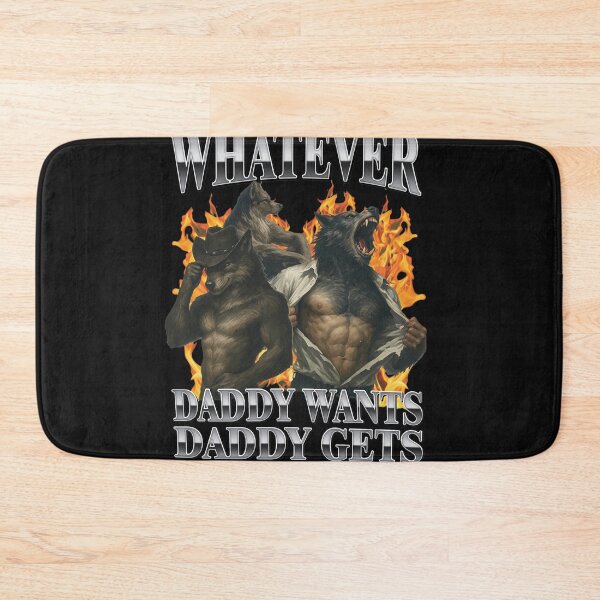 Item preview, Whatever Daddy Wants Daddy Gets Werewolf Flames designed and sold by Eowcat.