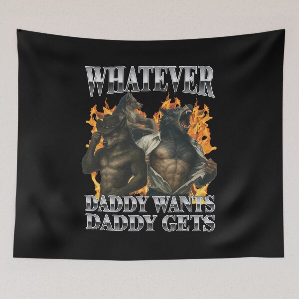 Item preview, Whatever Daddy Wants Daddy Gets Werewolf Flames designed and sold by Eowcat.