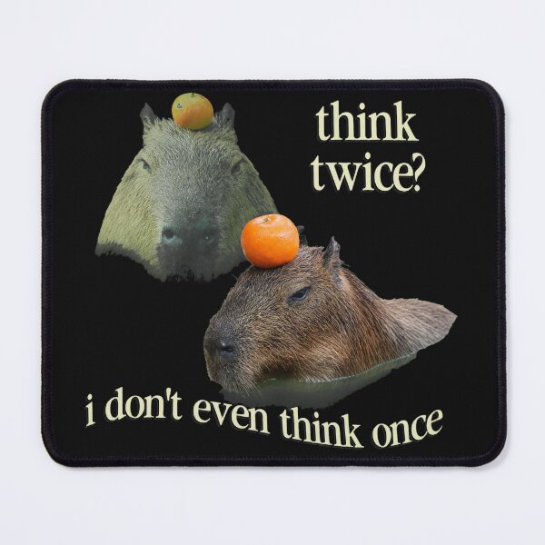 Item preview, Capybara Orange Balance Think Twice Meme designed and sold by Eowcat.