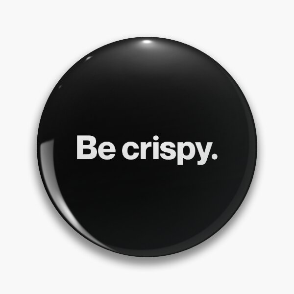 Item preview, Be crispy designed and sold by SWETA HALDER.