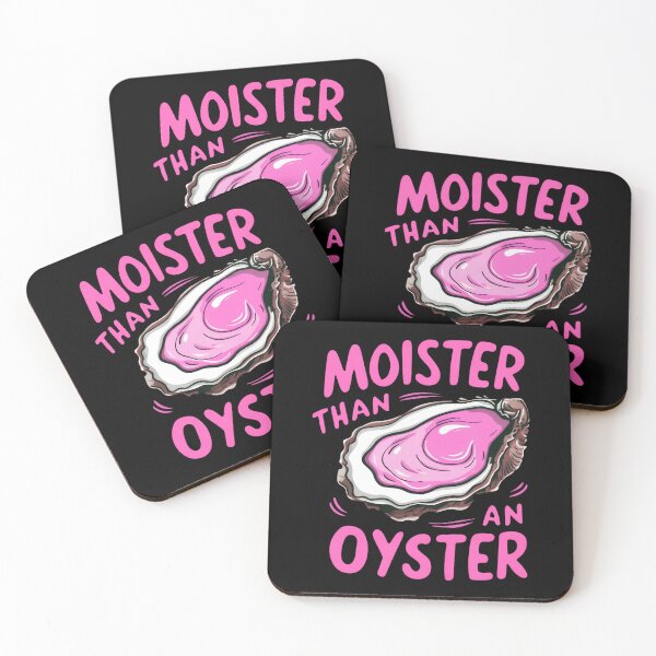 Item preview, moister than an oyster designed and sold by KristenNull99.