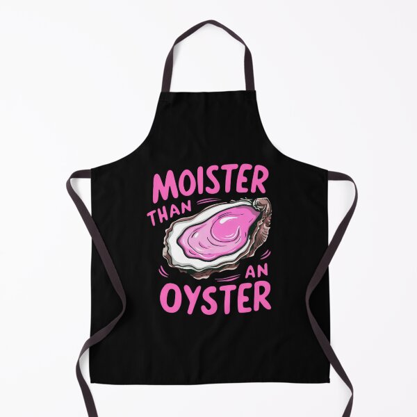 Item preview, moister than an oyster designed and sold by KristenNull99.