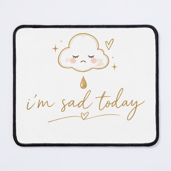 Item preview, I’m Sad Today | Cute Cloud Minimalist Design designed and sold by CalmMandala.