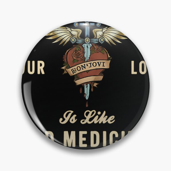 Item preview, Your Love Is Like Bad Medicine Bon Jovi designed and sold by velvetsterling.